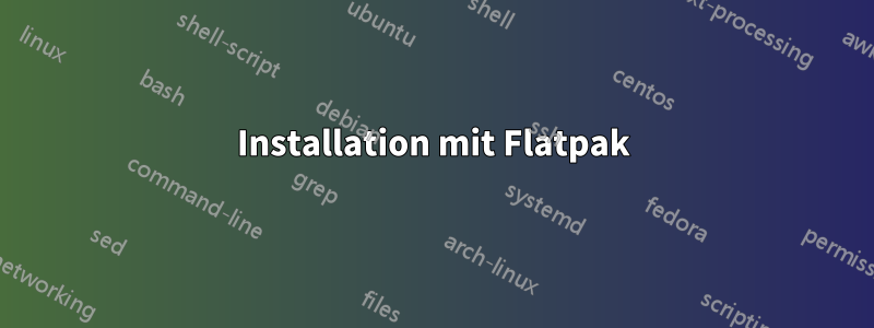 Installation mit Flatpak