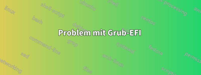 Problem mit Grub-EFI