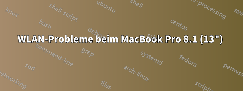 WLAN-Probleme beim MacBook Pro 8.1 (13")