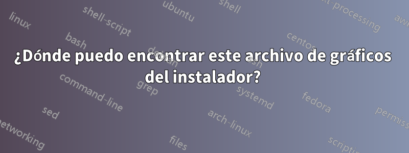 ¿Dónde puedo encontrar este archivo de gráficos del instalador?