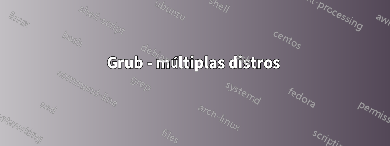 Grub - múltiplas distros