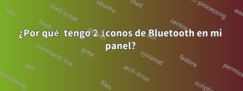 ¿Por qué tengo 2 íconos de Bluetooth en mi panel?