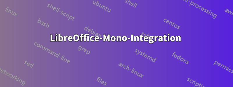 LibreOffice-Mono-Integration