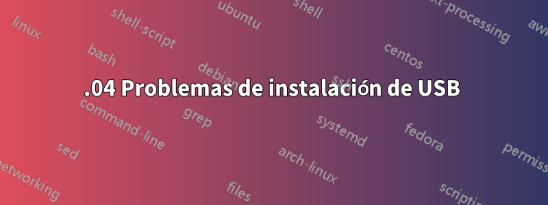 12.04 Problemas de instalación de USB