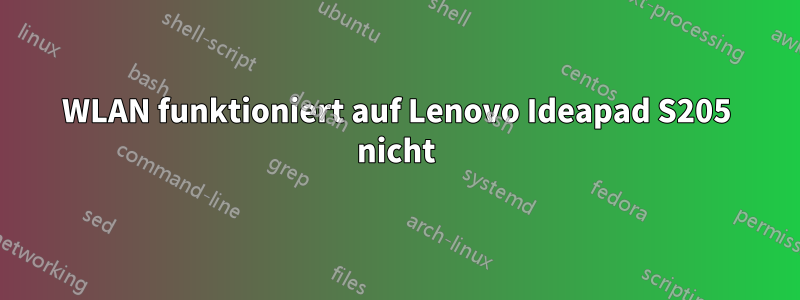 WLAN funktioniert auf Lenovo Ideapad S205 nicht