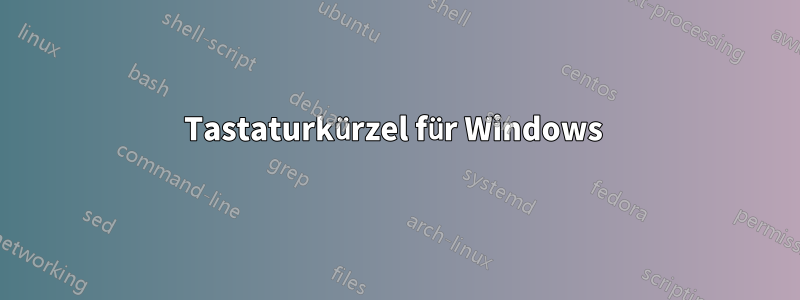 Tastaturkürzel für Windows 