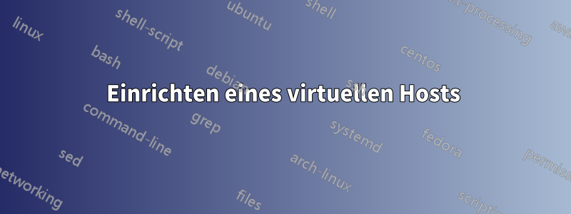 Einrichten eines virtuellen Hosts
