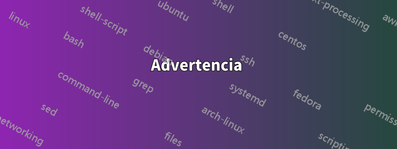 Advertencia