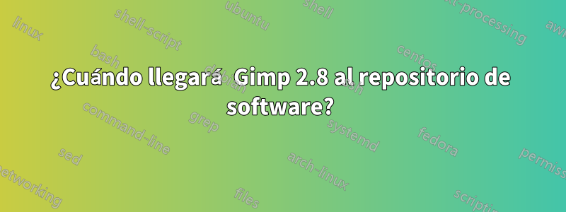 ¿Cuándo llegará Gimp 2.8 al repositorio de software?