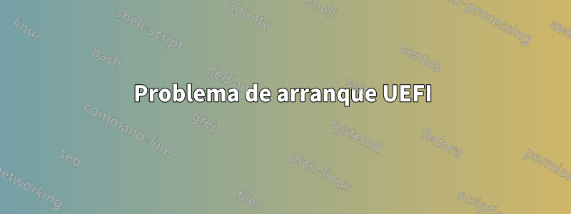 Problema de arranque UEFI