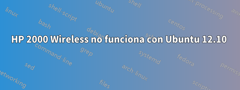 HP 2000 Wireless no funciona con Ubuntu 12.10