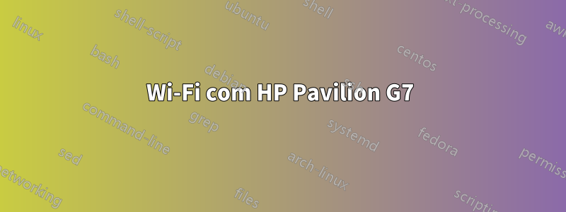 Wi-Fi com HP Pavilion G7