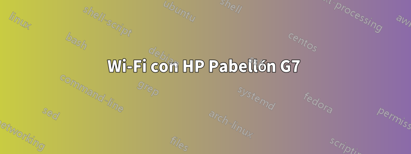 Wi-Fi con HP Pabellón G7