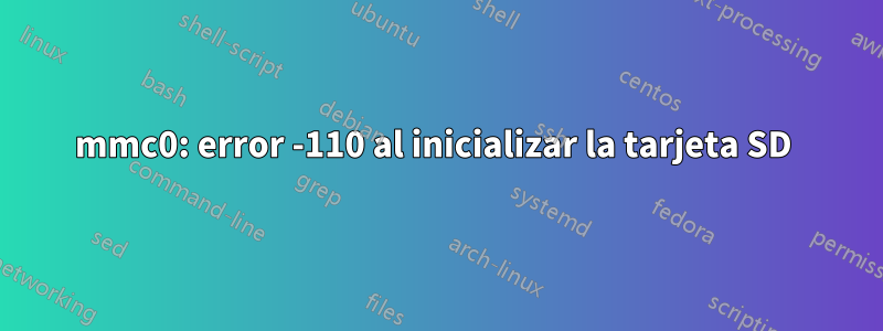 mmc0: error -110 al inicializar la tarjeta SD 