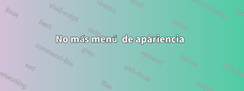 No más menú de apariencia 