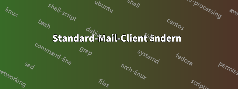 Standard-Mail-Client ändern