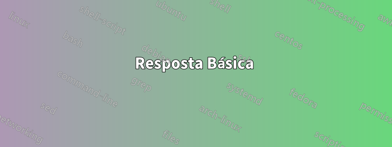 Resposta Básica