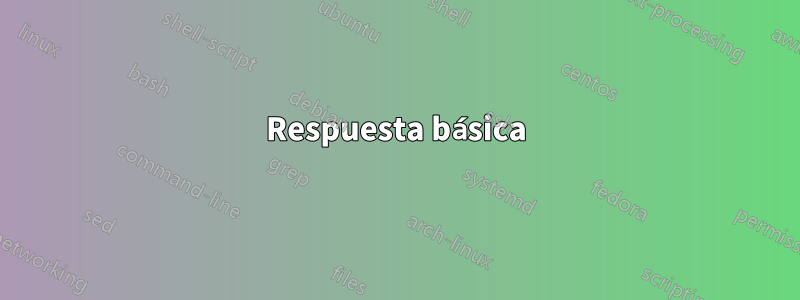 Respuesta básica