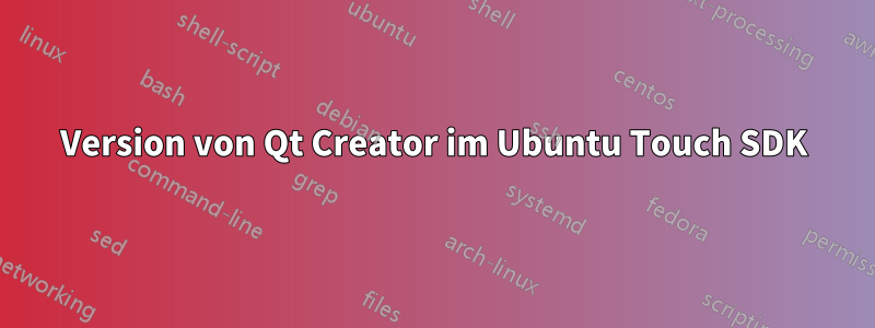 Version von Qt Creator im Ubuntu Touch SDK