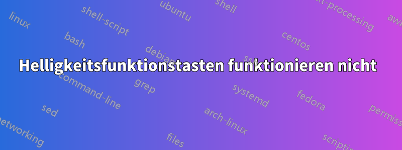 Helligkeitsfunktionstasten funktionieren nicht 