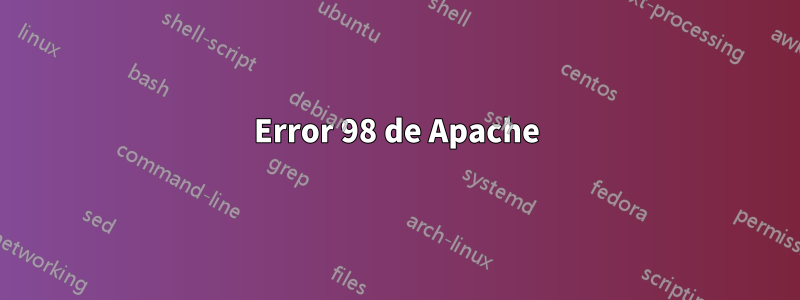 Error 98 de Apache