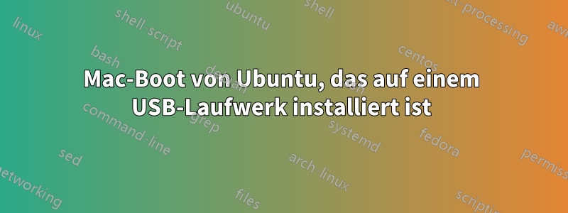 Mac-Boot von Ubuntu, das auf einem USB-Laufwerk installiert ist