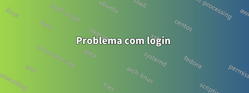 Problema com login