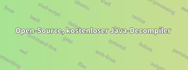 Open-Source, kostenloser Java-Decompiler