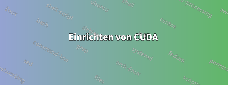 Einrichten von CUDA