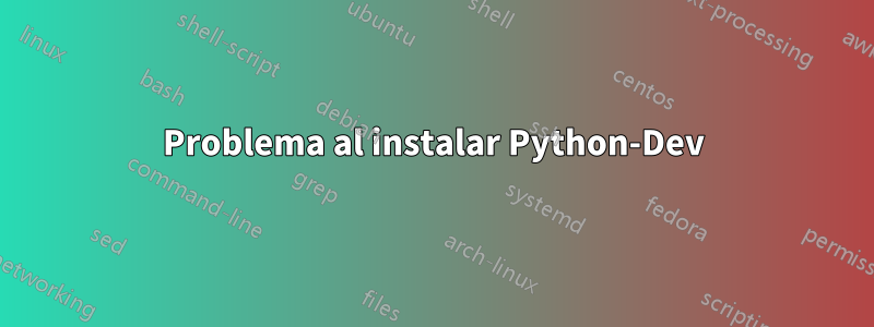 Problema al instalar Python-Dev