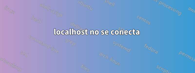 localhost no se conecta