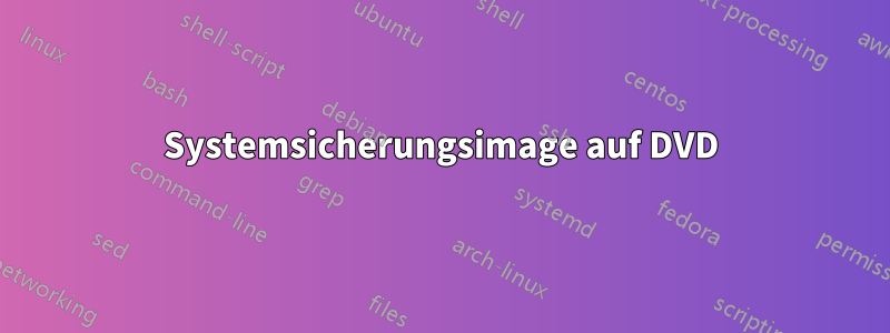 Systemsicherungsimage auf DVD