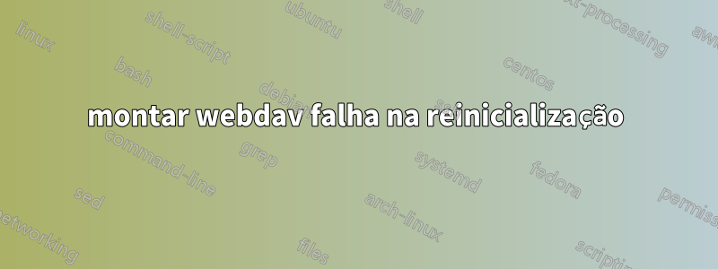 montar webdav falha na reinicialização