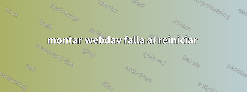 montar webdav falla al reiniciar