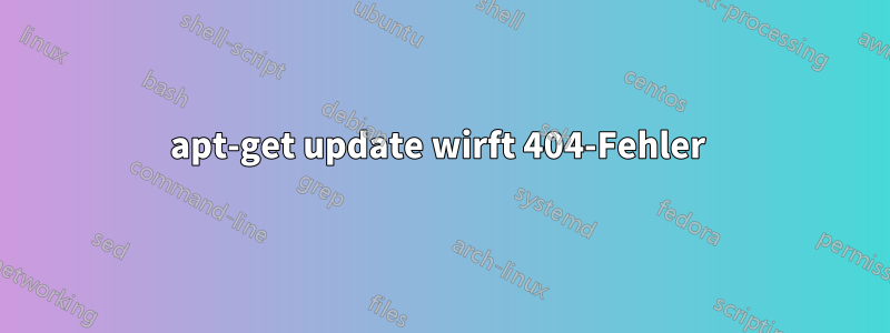 apt-get update wirft 404-Fehler 