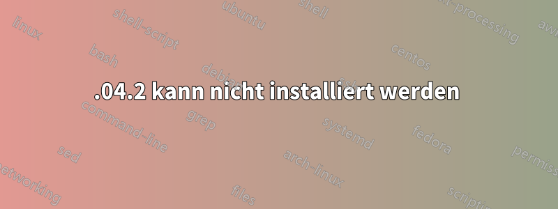 12.04.2 kann nicht installiert werden