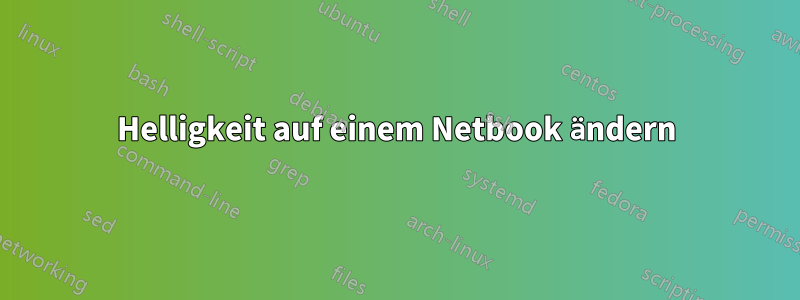 Helligkeit auf einem Netbook ändern