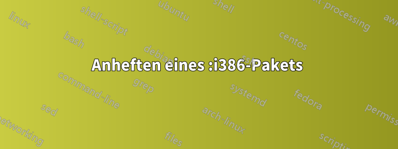 Anheften eines :i386-Pakets