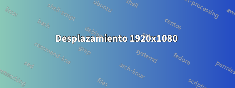 Desplazamiento 1920x1080