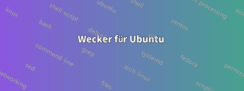 Wecker für Ubuntu