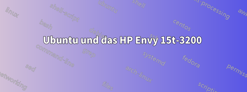 Ubuntu und das HP Envy 15t-3200