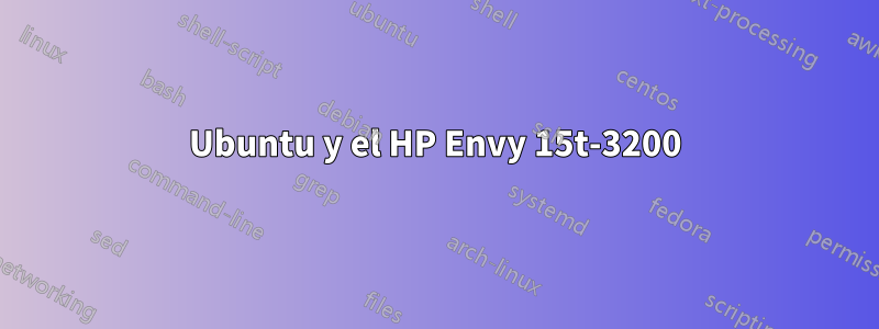 Ubuntu y el HP Envy 15t-3200