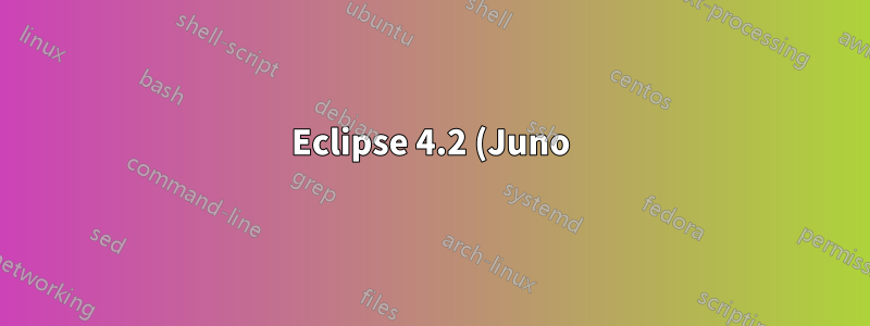Eclipse 4.2 (Juno) falla en Ubuntu 12.04 (Preciso)
