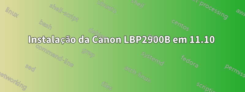 Instalação da Canon LBP2900B em 11.10