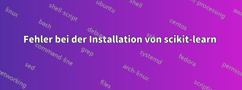Fehler bei der Installation von scikit-learn