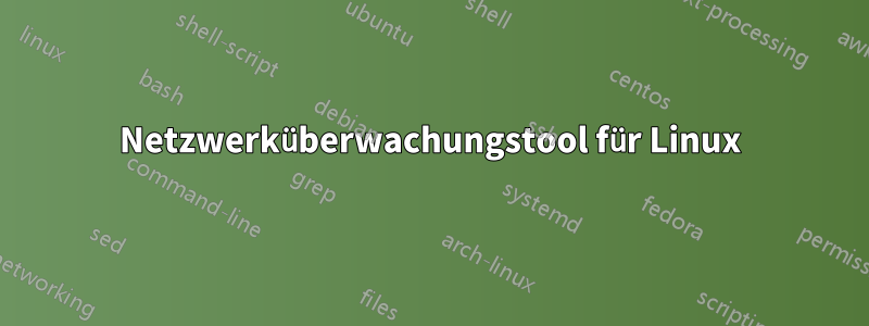 Netzwerküberwachungstool für Linux