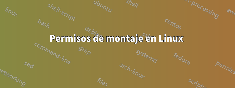 Permisos de montaje en Linux