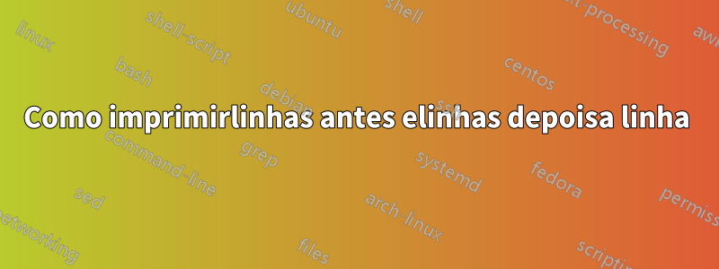 Como imprimirlinhas antes elinhas depoisa linha