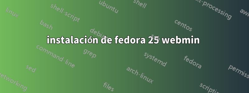 instalación de fedora 25 webmin