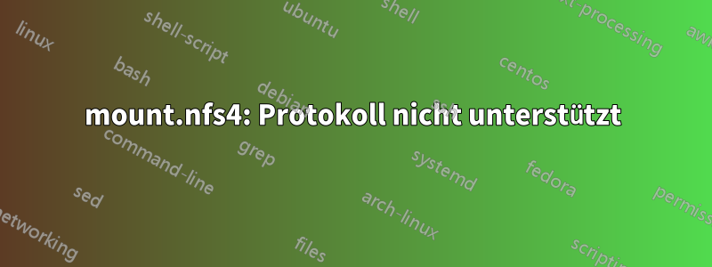 mount.nfs4: Protokoll nicht unterstützt